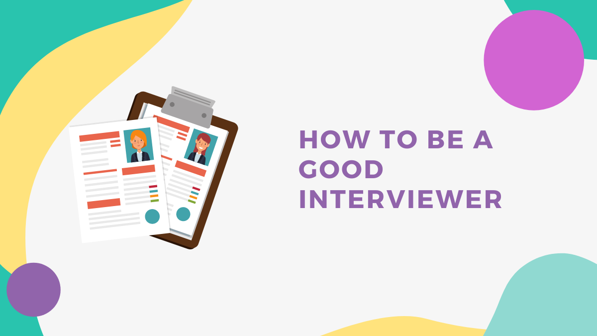 Top Tips for Being a Good Interviewer | Talenteria